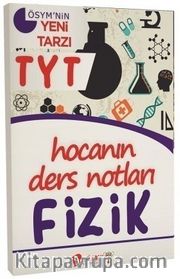 YKS 1. Oturum TYT Fizik Hocanın Ders Notları