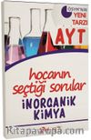 YKS 2. Oturum AYT İnorganik Kimya Hocanın Seçtiği Sorular