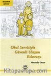 Okul Servisiyle Güvenli Ulaşım Kılavuzu