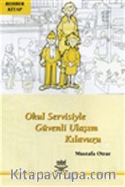 Okul Servisiyle Güvenli Ulaşım Kılavuzu
