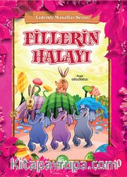 Fillerin Halayı / Erdemli Masallar Serisi -10