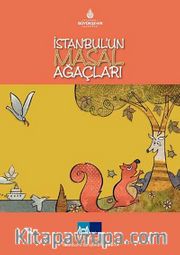 İstanbul'u Tanıyorum Serisi 1 / İstanbul'un Masal Ağaçları