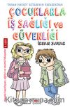 Çocuklarla İş Sağlığı ve Güvenliği & Hayata Hazırlayan Eğitici ve Resimli Hikayeler
