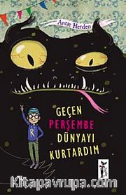 Geçen Perşembe Dünyayı Kurtardım