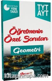 YKS 1. ve 2. Oturum TYT AYT Geometri Öğretmenin Özel Soruları