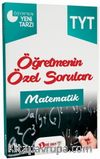 YKS 1. Oturum TYT Matematik Öğretmenin Özel Notları
