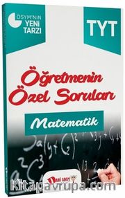 YKS 1. Oturum TYT Matematik Öğretmenin Özel Notları