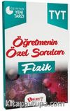 YKS 1. Oturum TYT Fizik Öğretmenin Özel Soruları