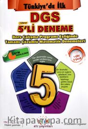 Türkiye de İlk Çalışma Programı Eşliğinde Tamamı Çözümlü Beşli DGS Matematik Denemeleri