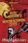 Yıldız Kumarhanesi ve Mercan Altunyan Çetesi