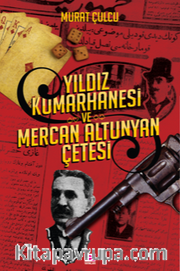Yıldız Kumarhanesi ve Mercan Altunyan Çetesi