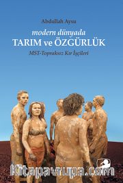 Modern Dünyada Tarım ve Özgürlük <br /> MST-Topraksız Kır İşçileri