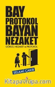 Bay Protokol Bayan Nezaket <br /> Görgü, Nezaket ve Protokol