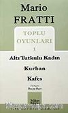 Toplu Oyunları 1 / Altı Tutkulu Kadın - Kurban - Kafes