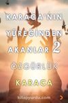 Karaca’nın Yüreğinden Akanlar 2 & Özgürlük