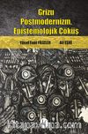 Grizu Postmodernizm, Epistemolojik Çöküş
