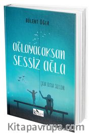 Ağlayacaksan Sessiz Ağla