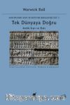 Tek Dünyaya Doğru & Antik İran ve Batı