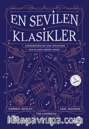 En Sevilen Klasikler <br /> Günümüzün En Çok Dinlenen 300 Klasik Müzik Eseri
