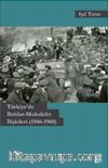 Türkiye’de İktidar-Muhalefet İlişkileri (1946-1960)