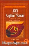 Adını (Celle Celaluhu) Kalplere Yazmak