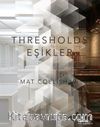Mat Collishaw - Thresholds-Eşikler