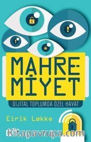 Mahremiyet <br /> Dijital Toplumda Özel Hayat