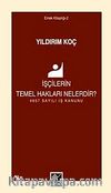 İşçilerin Temel Hakları Nelerdir? & 4857 Sayılı İş Kanunu