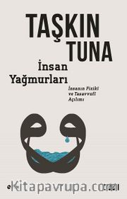 İnsan Yağmurları <br /> İnsanın Fiziki ve Tasavvufi Açılımı