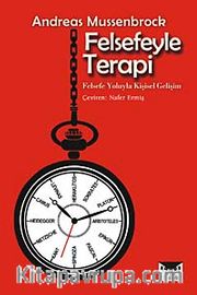 Felsefeyle Terapi <br /> Felsefe Yoluyla Kişisel Gelişim