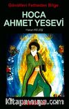 Gönülleri Fetheden Bilge Hoca Ahmet Yesevi