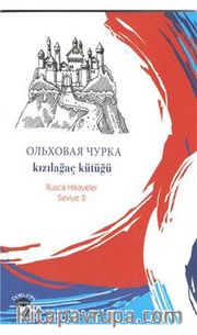 Kızılağaç Kütüğü / Rusca Hikayeler Seviye 2