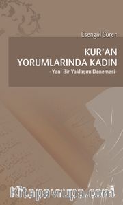 Kur'an Yorumlarında Kadın <br /> Yeni Bir Yaklaşım Denemesi