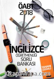 2018 ÖABT İngilizce Öğretmenliği Tamamı Çözümlü Soru Bankası
