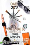 2018 ÖABT Lise Matematik Öğretmenliği Tamamı Çözümlü Soru Bankası