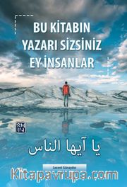 Bu Kitabın Yazarı Sizsiniz Ey İnsanlar