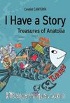 I Have a Story & Treasures of Anatolia