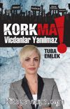 Korkma Vicdanlar Yanılmaz