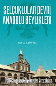 Selçuklular Devri Anadolu Beylikleri