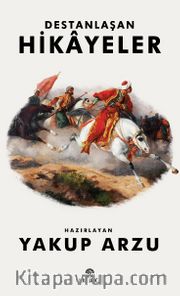 Destanlaşan Hikayeler
