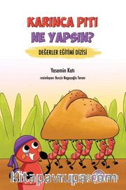 Karınca Pıtı Ne Yapsın?