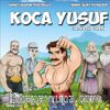 Koca Yusuf & Özgüvenin Önemi