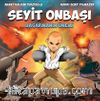 Seyit Onbaşı & Başarmanın Önemi