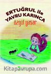 Ertuğrul İle Yavru Karınca