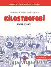 Kilostrofobi <br /> Farkındalık ve Mutluluk Kılavuzu 