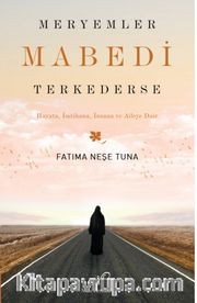 Meryemler Mabedi Terk Ederse