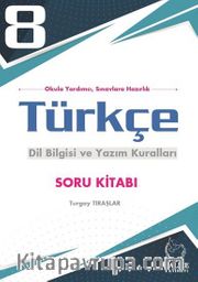 8. Sınıf Türkçe Dil Bilgisi ve Yazım Kuralları Soru Kitabı