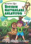 Bıcırık Hayvanları Anlatıyor