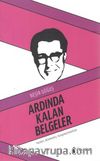 Ardında Kalan Belgeler & Yazıları, Denemeleri, Konuşma Metinleri