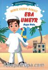 Minik Kuşun Babası Eba Umeyr
